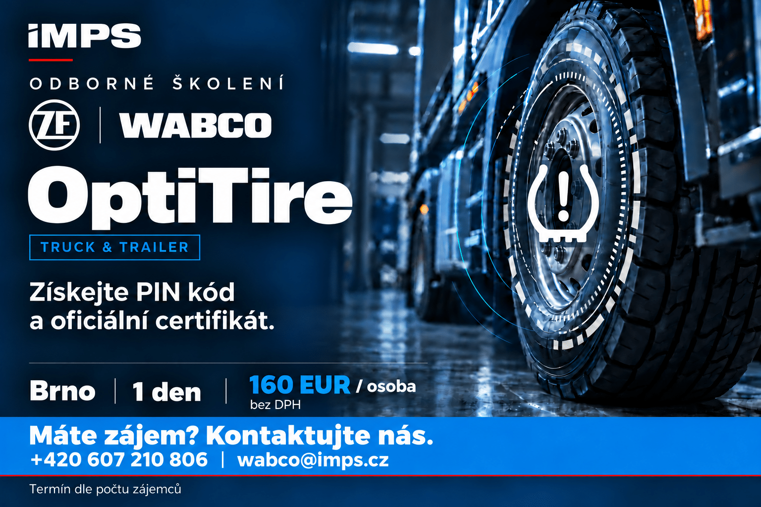 Upoutávka na jednodenní školení ZF / WABCO OptiTire v Brně se získáním PIN kódu a oficiálního certifikátu. Cena 160 EUR za osobu bez DPH.